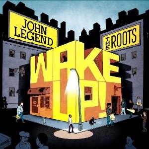 John Legend and The Roots Wake Up CD Cover